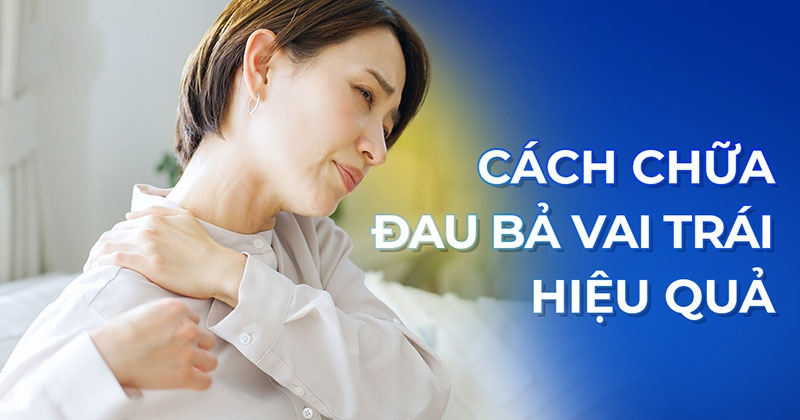 12 cách chữa đau bả vai trái đơn giản, dễ thực hiện tại nhà