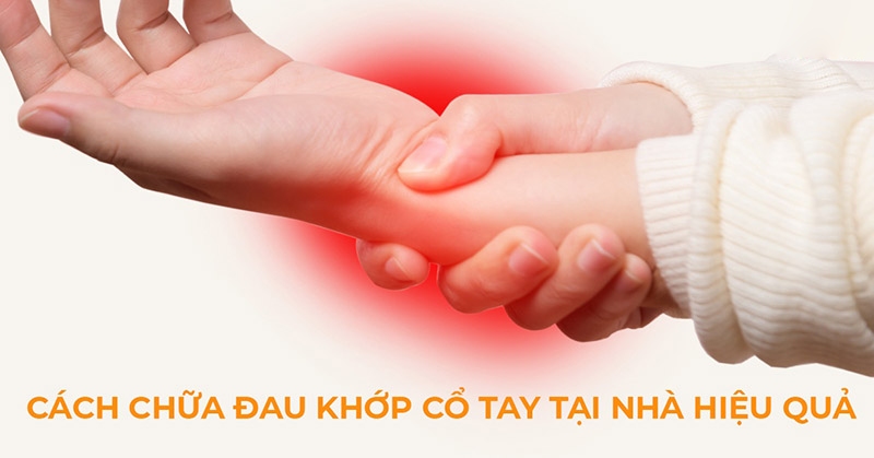 8 cách chữa đau khớp cổ tay tại nhà giúp giảm đau, cải thiện bệnh