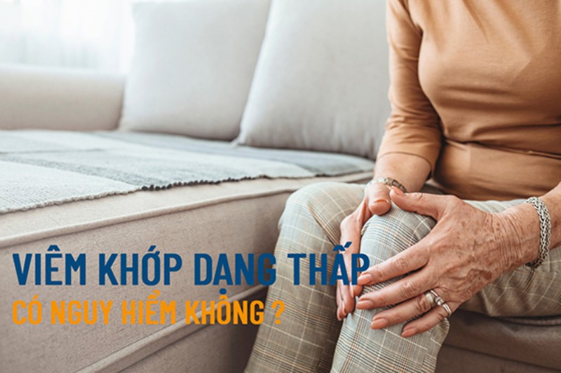 Viêm khớp dạng thấp: Nguyên nhân, triệu chứng và cách điều trị