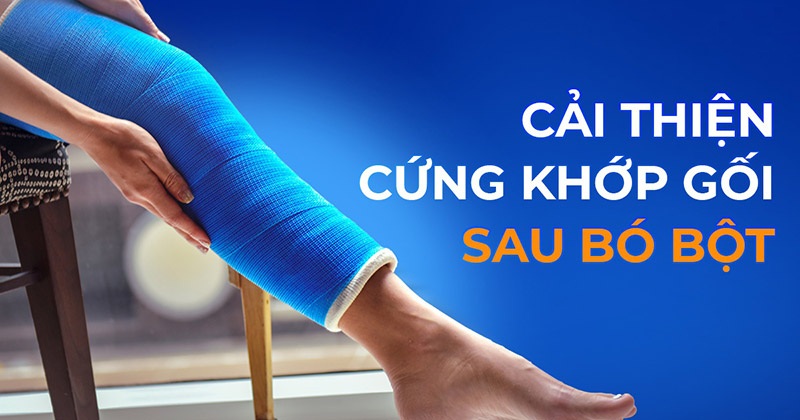 Cứng khớp gối sau bó bột: Nguyên nhân, dấu hiệu và cách điều trị