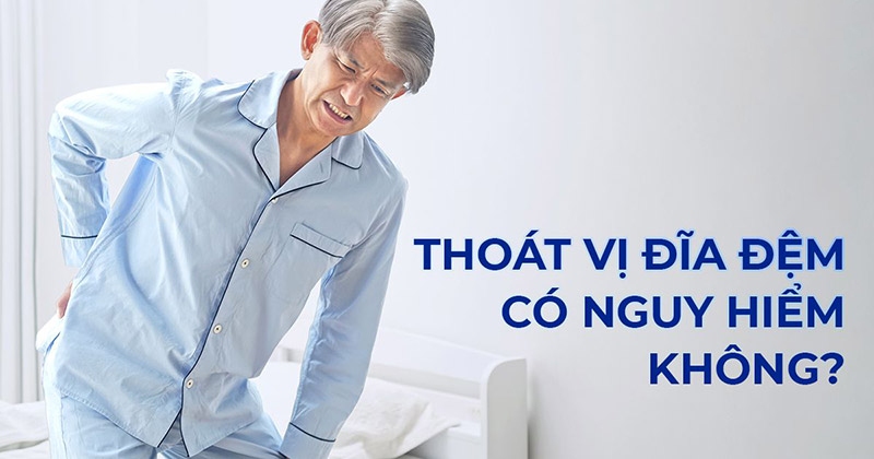 Thoát vị đĩa đệm có nguy hiểm không