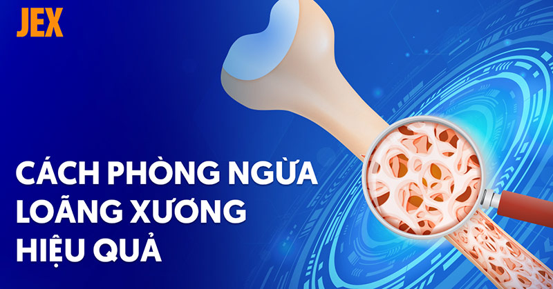 9 cách phòng ngừa loãng xương hiệu quả