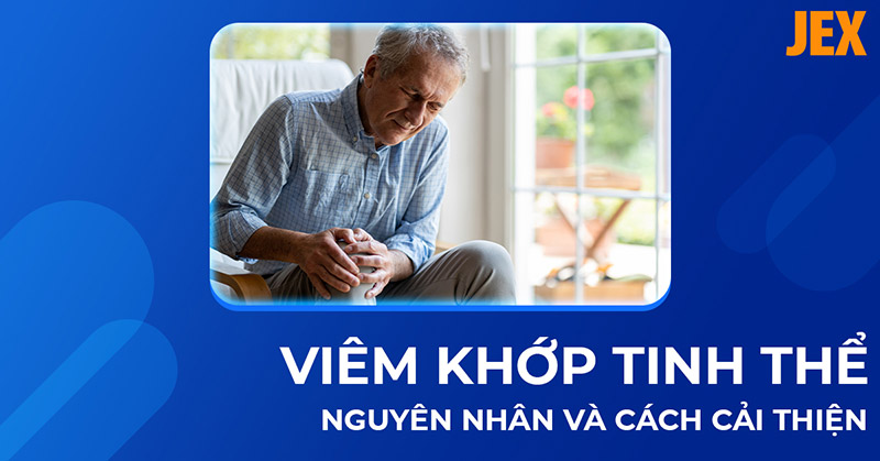 Viêm khớp tinh thể: Nguyên nhân, dấu hiệu và cách cải thiện