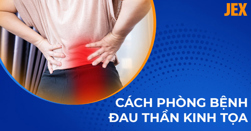 11 cách phòng bệnh đau thần kinh tọa hiệu quả cao, nên áp dụng ngay