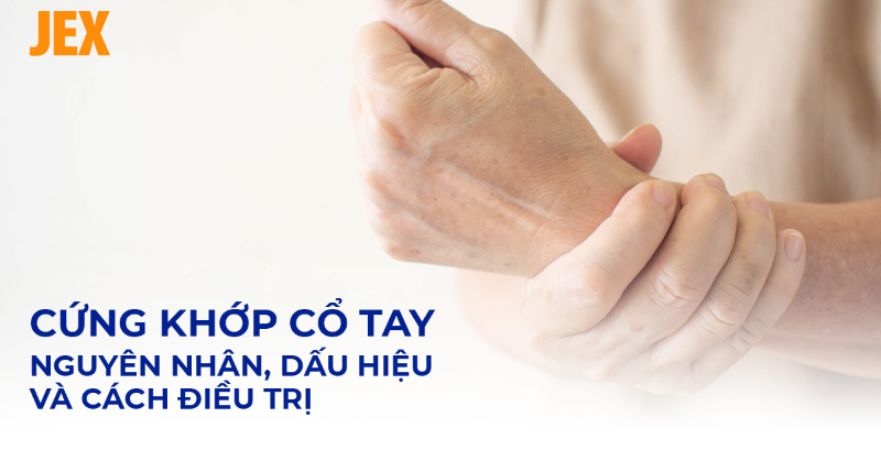 Cứng khớp cổ tay: Nguyên nhân, dấu hiệu và cách điều trị