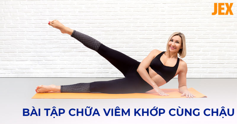 12 bài tập chữa viêm khớp cùng chậu giúp giảm đau, cải thiện bệnh