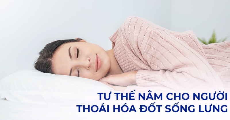 Tư thế nằm cho người thoái hóa đốt sống lưng như thế nào cho đúng?