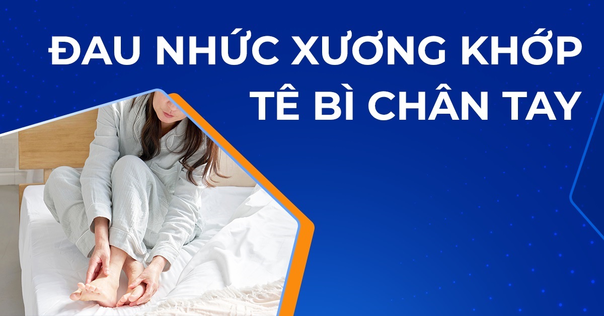 Khi nào bạn sẽ đau nhức xương khớp tê bì chân tay cùng lúc?
