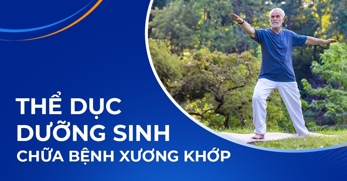 Các bài tập thể dục dưỡng sinh chữa bệnh xương khớp tốt nhất